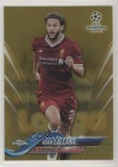 Adam Lallana [Gold Refractor] Soccer Cards 2017 Topps Chrome UEFA Champions League Prices