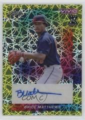 Brice Matthews [Yellow Laser] #BA-BM3 Baseball Cards 2023 Leaf Vivid Autograph Prices