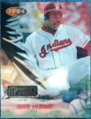 Eddie Murray [Artist's Proof] #91 Baseball Cards 1994 Sportflics 2000 Rookie Traded Prices