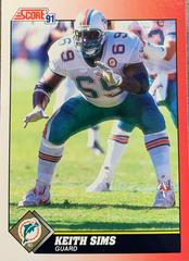 Keith Sims #169 Football Cards 1991 Score Prices