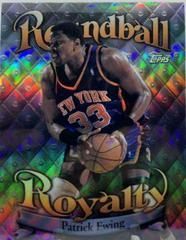 Patrick Ewing [Refractor] #R17 Basketball Cards 1998 Topps Roundball Royalty Prices