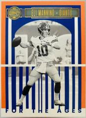 Eli Manning [Orange] #FTA-15 Football Cards 2023 Panini Legacy For the Ages Prices