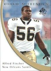 Alfred Fincher [Rookie Gold 100] #152 Football Cards 2005 SP Authentic Prices
