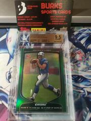 Matthew Stafford [Green Refractor] Football Cards 2009 Bowman Chrome Prices
