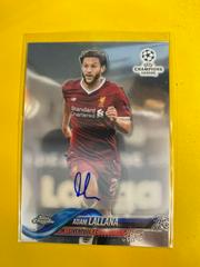 Adam Lallana [Autograph] Soccer Cards 2017 Topps Chrome UEFA Champions League Prices