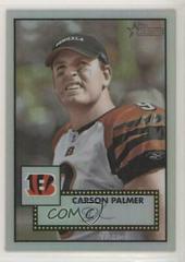 Carson Palmer [Refractor] Football Cards 2006 Topps Heritage Chrome Prices