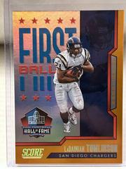 LaDainian Tomlinson [First Down] #7 Football Cards 2023 Panini Score First Ballot Prices