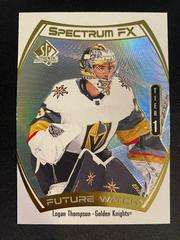 Logan Thompson #S-49 Hockey Cards 2021 SP Authentic Spectrum FX Prices