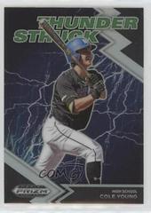 Cole Young [Silver] #TH-CY Baseball Cards 2022 Panini Prizm Draft Picks Thunderstruck Prices