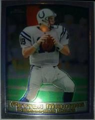 Peyton Manning #120 Football Cards 1999 Topps Chrome Prices