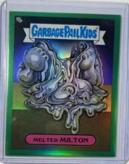 Melted MILTON [Green Refractor] #215a 2022 Garbage Pail Kids Chrome Prices