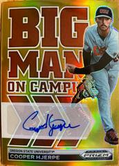 Cooper Hjerpe [Autograph Gold] Baseball Cards 2022 Panini Prizm Draft Picks Big Man on Campus Prices