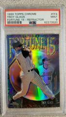 Troy Glaus [Refractor] Baseball Cards 1999 Topps Chrome Fortune 15 Prices