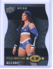 Skye Blue [Blue] #TA-9 Wrestling Cards 2022 Upper Deck Allure AEW Title Ambitions Prices