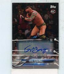Eric Young [Autograph] Wrestling Cards 2018 Topps WWE Then Now Forever Prices