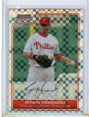 Ryan Howard [Xfractor] #57 Baseball Cards 2006 Bowman Chrome Prices