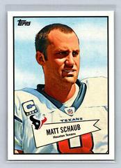 Matt Schaub #52B-7 Football Cards 2010 Topps 1952 Bowman Prices