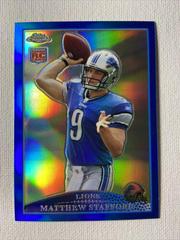 Matthew Stafford [Blue Refractor] Football Cards 2009 Topps Chrome Prices