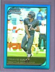 Travis Lulay [Blue Refractor] Football Cards 2006 Bowman Chrome Prices