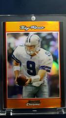 Tony Romo [Orange Refractor] Football Cards 2007 Bowman Chrome Prices