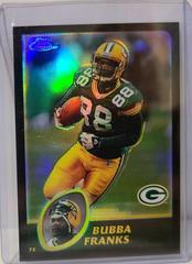Bubba Franks [Black Refractor] Football Cards 2003 Topps Chrome Prices