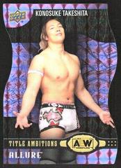 Konosuke Takeshita [Purple Diamond] Wrestling Cards 2022 Upper Deck Allure AEW Title Ambitions Prices