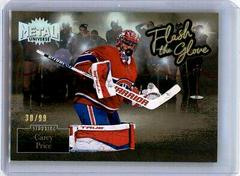 Carey Price [Gold] #FL-37 Hockey Cards 2022 Skybox Metal Universe Flash the Glove Prices