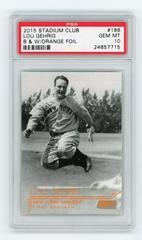 Lou Gehrig [Black White Orange Foil] #186 Baseball Cards 2015 Stadium Club Prices