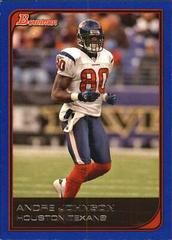 Andre Johnson [Blue] #75 Football Cards 2006 Bowman Prices