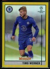 Timo Werner [Gold Refractor] #8 Soccer Cards 2020 Topps Merlin Chrome UEFA Champions League Prices
