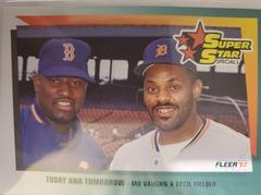 Today and Tomorrow [M. Vaughn, C. Fielder] #705 Baseball Cards 1992 Fleer Prices