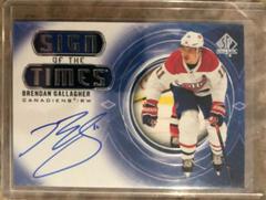 Brendan Gallagher Hockey Cards 2021 SP Authentic Sign of the Times Autographs Prices
