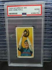 Dick Hoblitzell #NNO Baseball Cards 1909 T206 Sovereign 350 Prices