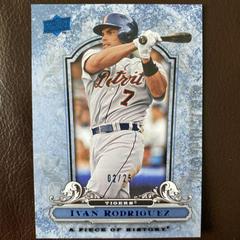 Ivan Rodriguez Baseball Cards 2008 Upper Deck Piece of History Prices
