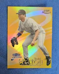 Todd Helton [24KT Gold] #54TG Baseball Cards 1999 Fleer Brilliants Prices