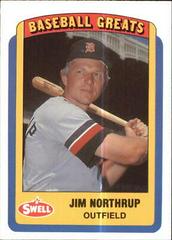 Jim Northrup #78 Baseball Cards 1990 Swell Greats Prices