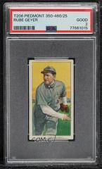 Rube Geyer Baseball Cards 1909 T206 Piedmont 350-460 Factory 25 Prices