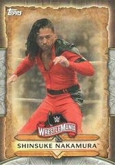 Shinsuke Nakamura #WM-46 Wrestling Cards 2020 Topps WWE Road to WrestleMania Roster Prices