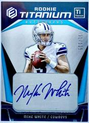 Mike White [Silver] Football Cards 2018 Panini Elements Rookie Titanium Autographs Prices