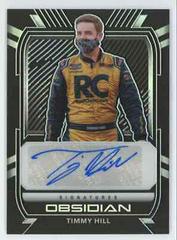 Timmy Hill #OS-TH Racing Cards 2021 Panini Chronicles NASCAR Obsidian Signatures Prices