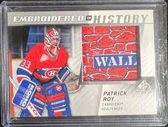 Patrick Roy #59 Hockey Cards 2021 SP Game Used Embroidered in History Prices