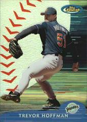 Trevor Hoffman [Refractor] #152 Baseball Cards 2000 Finest Prices