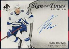 Taylor Raddysh Hockey Cards 2021 SP Authentic Sign of the Times Rookies Autographs Prices
