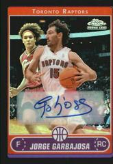 Jorge Garbajosa [Black Refractor Autograph] #166 Basketball Cards 2006 Topps Chrome Prices
