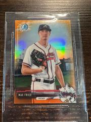 Max Fried [Orange Refractor] #BCP156 Baseball Cards 2017 Bowman Chrome Prospects Prices