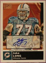 Jake Long [Autograph Chrome Refractor] #219 Football Cards 2010 Topps Magic Prices