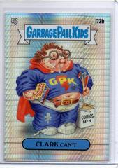 CLARK Can't [Prism Refractor] #172b 2022 Garbage Pail Kids Chrome Prices
