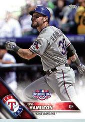 Josh Hamilton #OD-102 Baseball Cards 2016 Topps Opening Day Prices