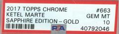 Ketel Marte [Gold] #663 Baseball Cards 2017 Topps Chrome Sapphire Prices