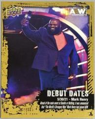 Mark Henry [Gold] Wrestling Cards 2022 Upper Deck AEW Debut Dates Prices